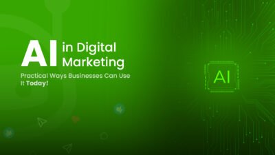 AI in Digital Marketing: Practical Ways Businesses Can Use It Today