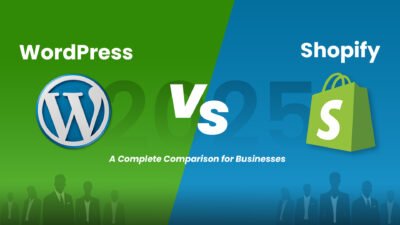 Shopify vs WordPress in 2025: A Complete Comparison for Businesses